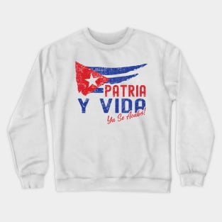 Patria Y Vida Crewneck Sweatshirt